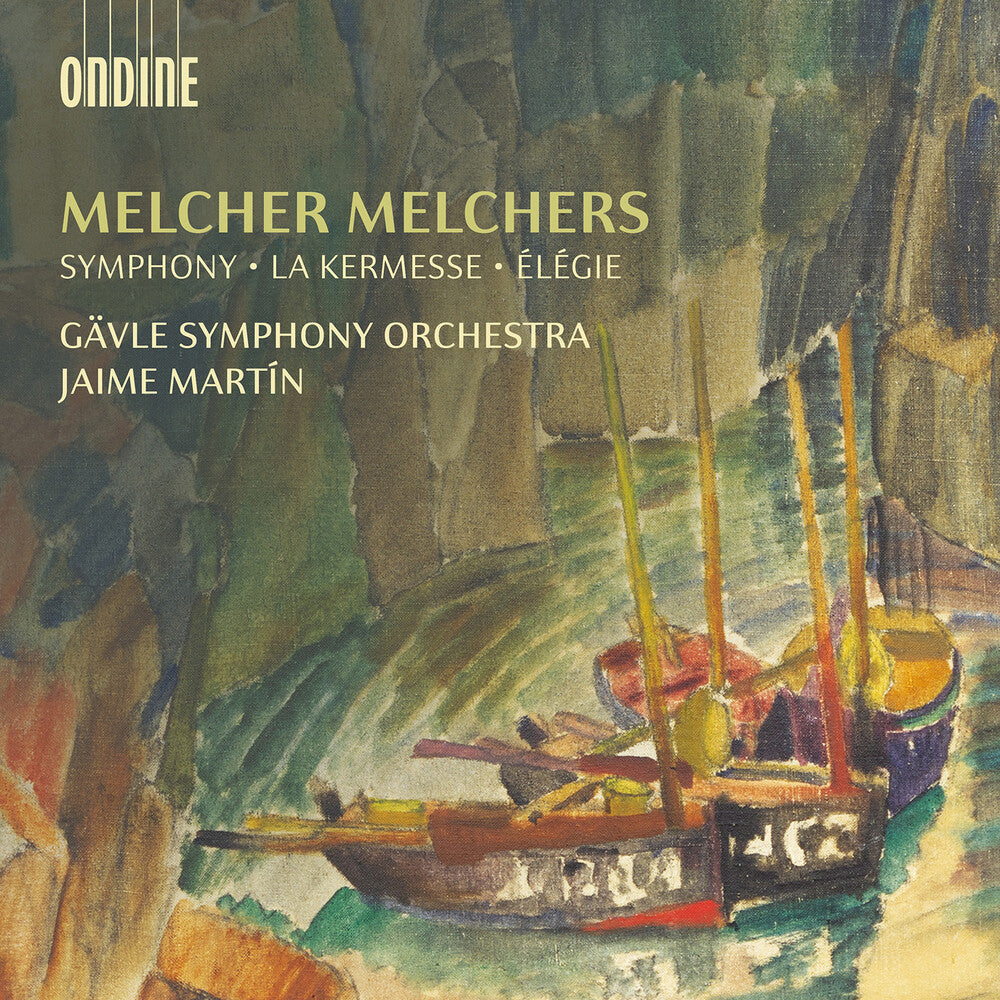 the album cover for Melchers / Gavle Symphony Orchestra - Symphony In D Minor La Kermesse Elegie