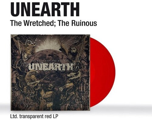 Unearth - The Wretched; The Ruinous - Ltd Transparent Red Vinyl Vinyl Record