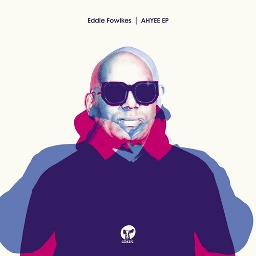 Eddie Fowlkes - AHYEE Vinyl Record