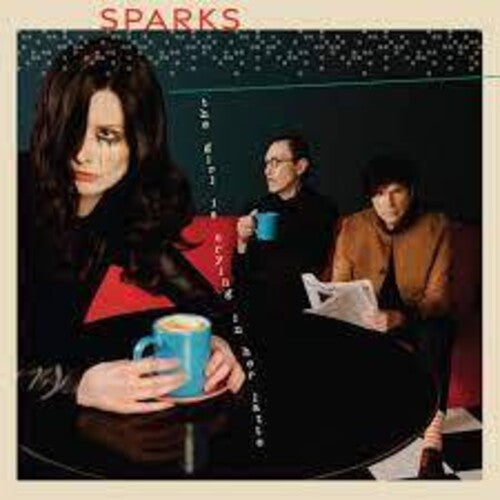 Sparks - Girl Is Crying In Her Latte - Music CD