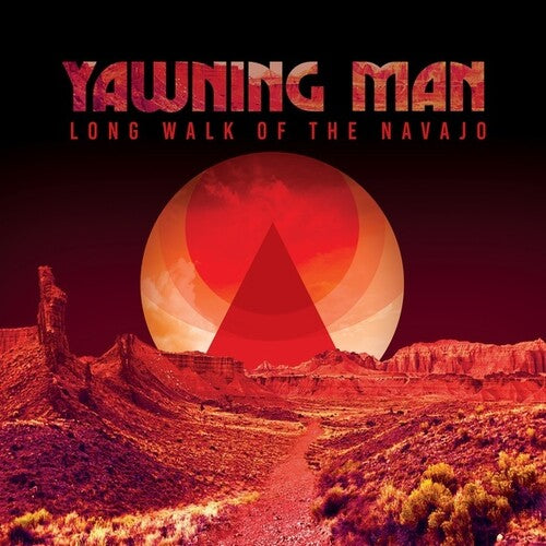 Yawning Man - Long Walk Of The Navajo Vinyl Record