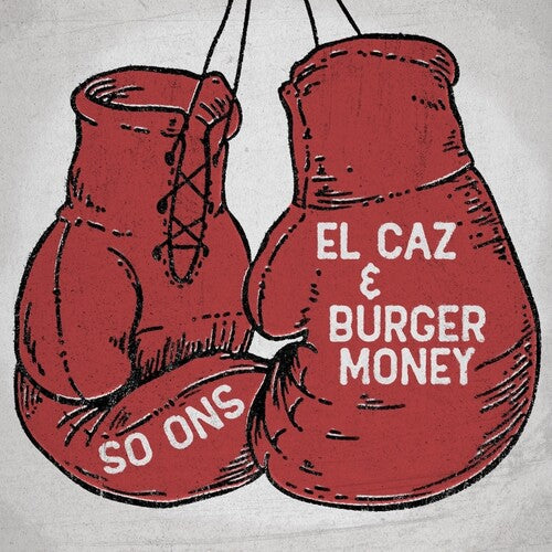 So Ons - El Caz B/w Burger Money Vinyl Record