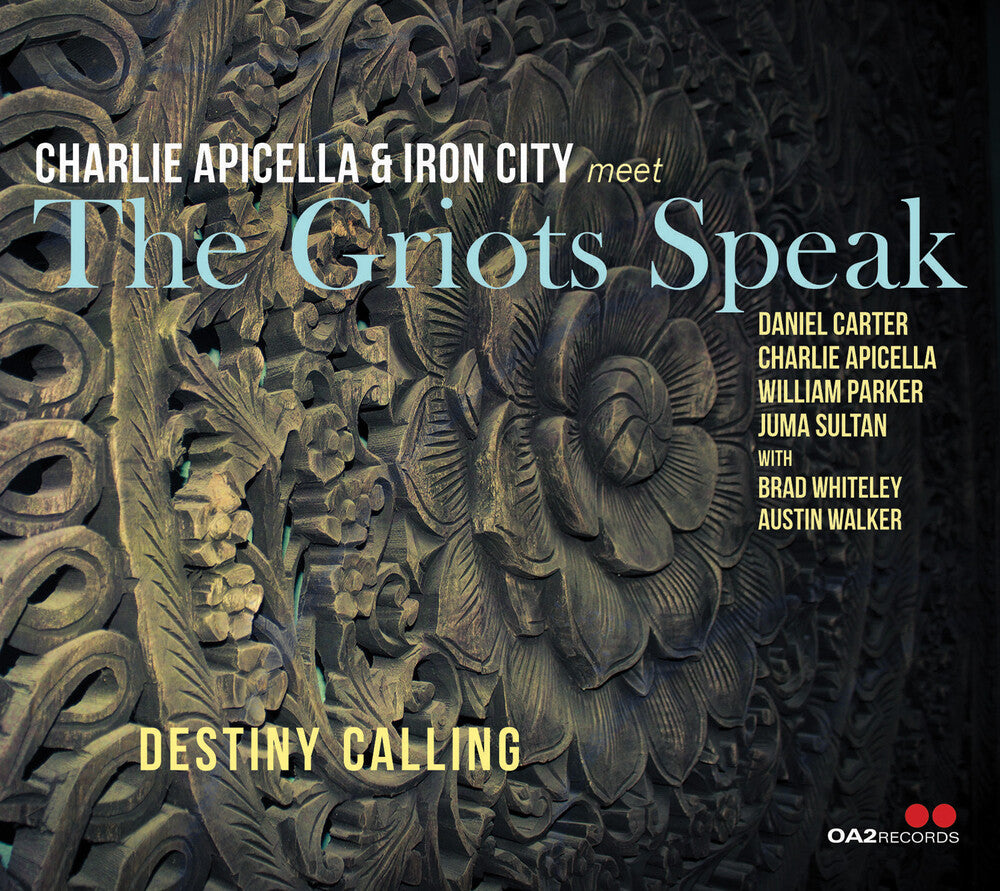the album cover for Charlie Apicella & Iron City Meet The Griots Speak - Destiny Calling