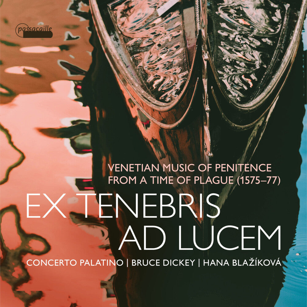 the album cover for Croce / Gabrieli / Grillo - Ex Tenebris Ad Lucem