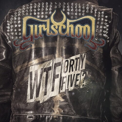 Girlschool - WTFortyfive? Vinyl Record