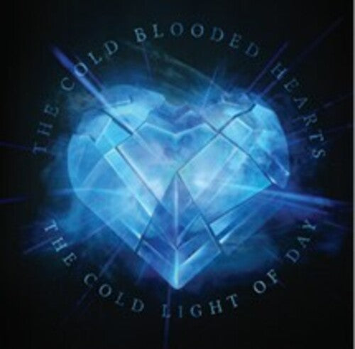 Cold Blooded Hearts - Cold Light Of Day Vinyl Record