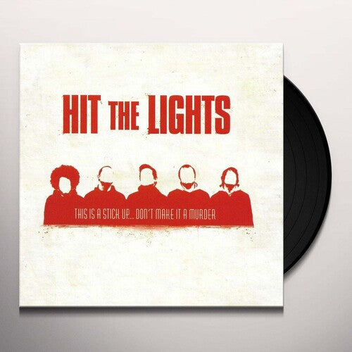 Hit the Lights - This Is A Stick Up... Don't Make It A Murder Vinyl Record