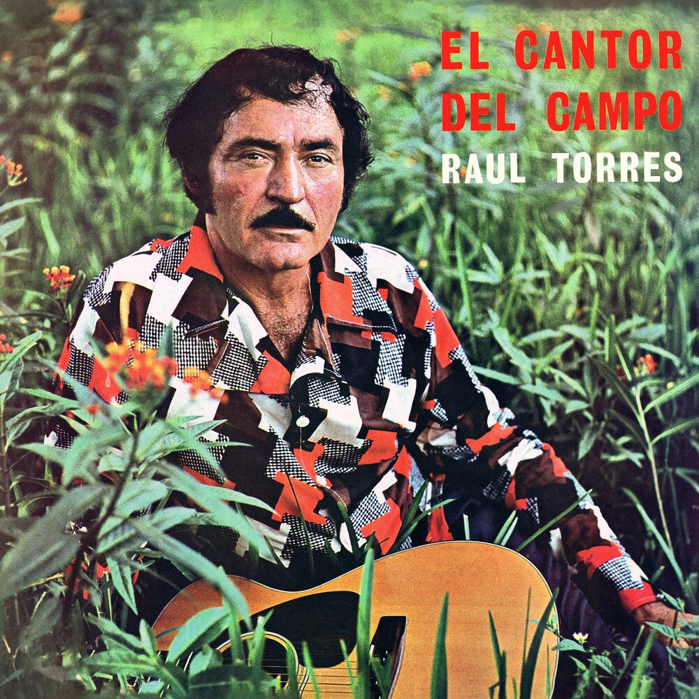 the album cover for Raul Torres - El Cantor Del Campo (2023 Remaster) (Mod)