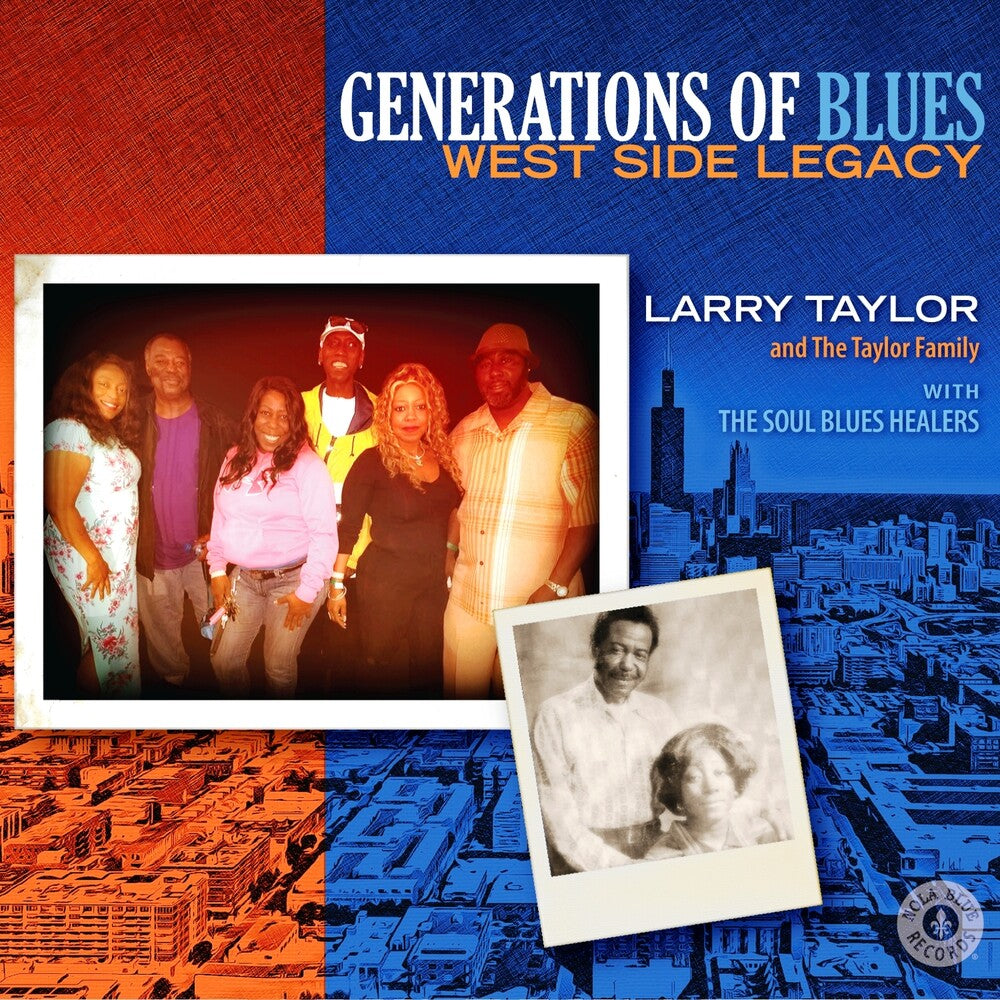 the album cover for Larry Taylor & The Taylor Family - Generation Of Blues: West Side Legacy