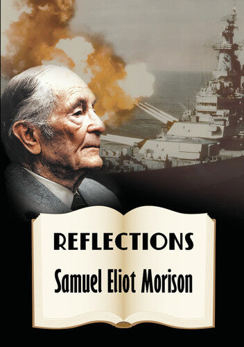 Reflections: Samuel Eliot Morison - Reflections: Samuel Eliot Morison - DVD