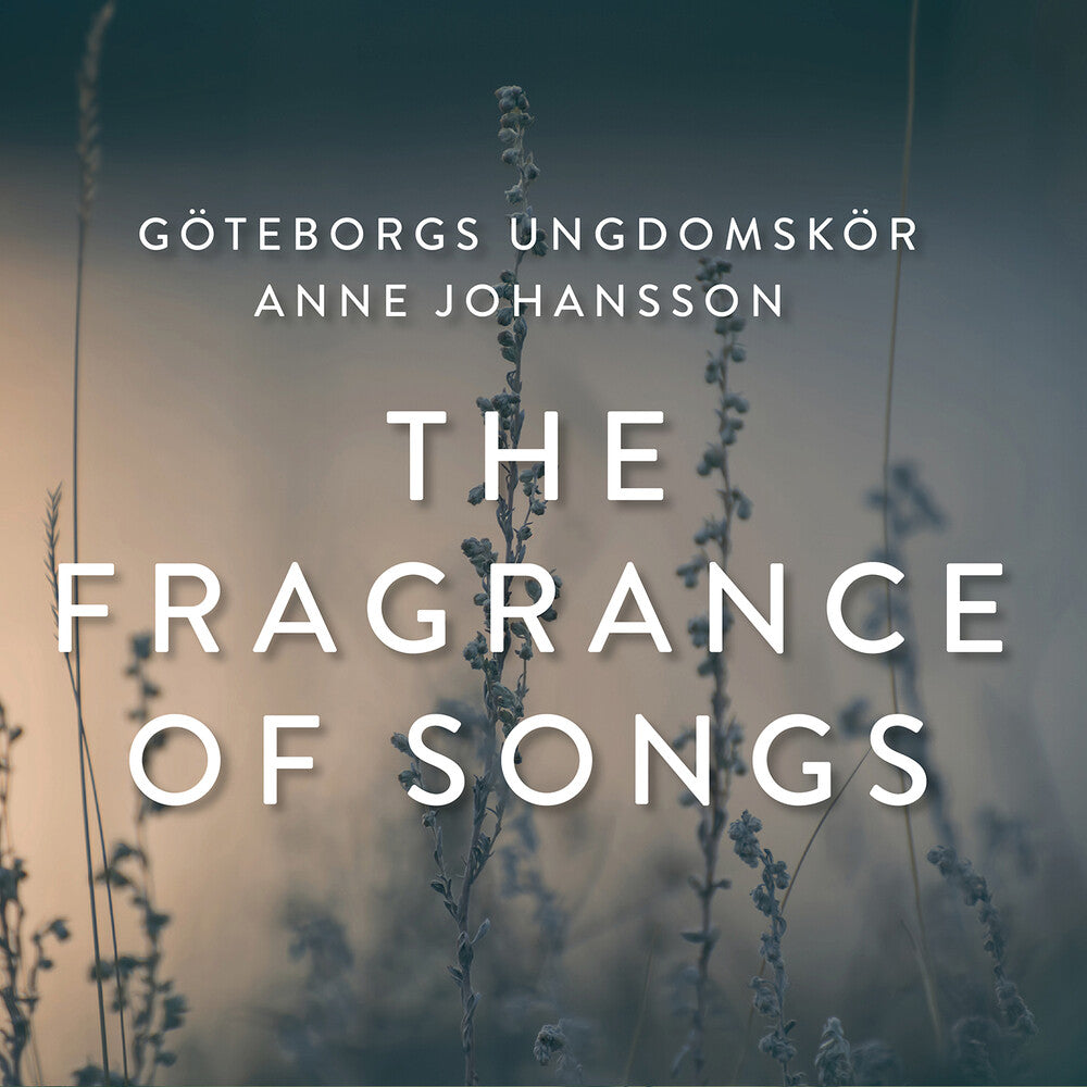 the album cover for Göteborgs Ungdomskör - Fragrance Of Songs