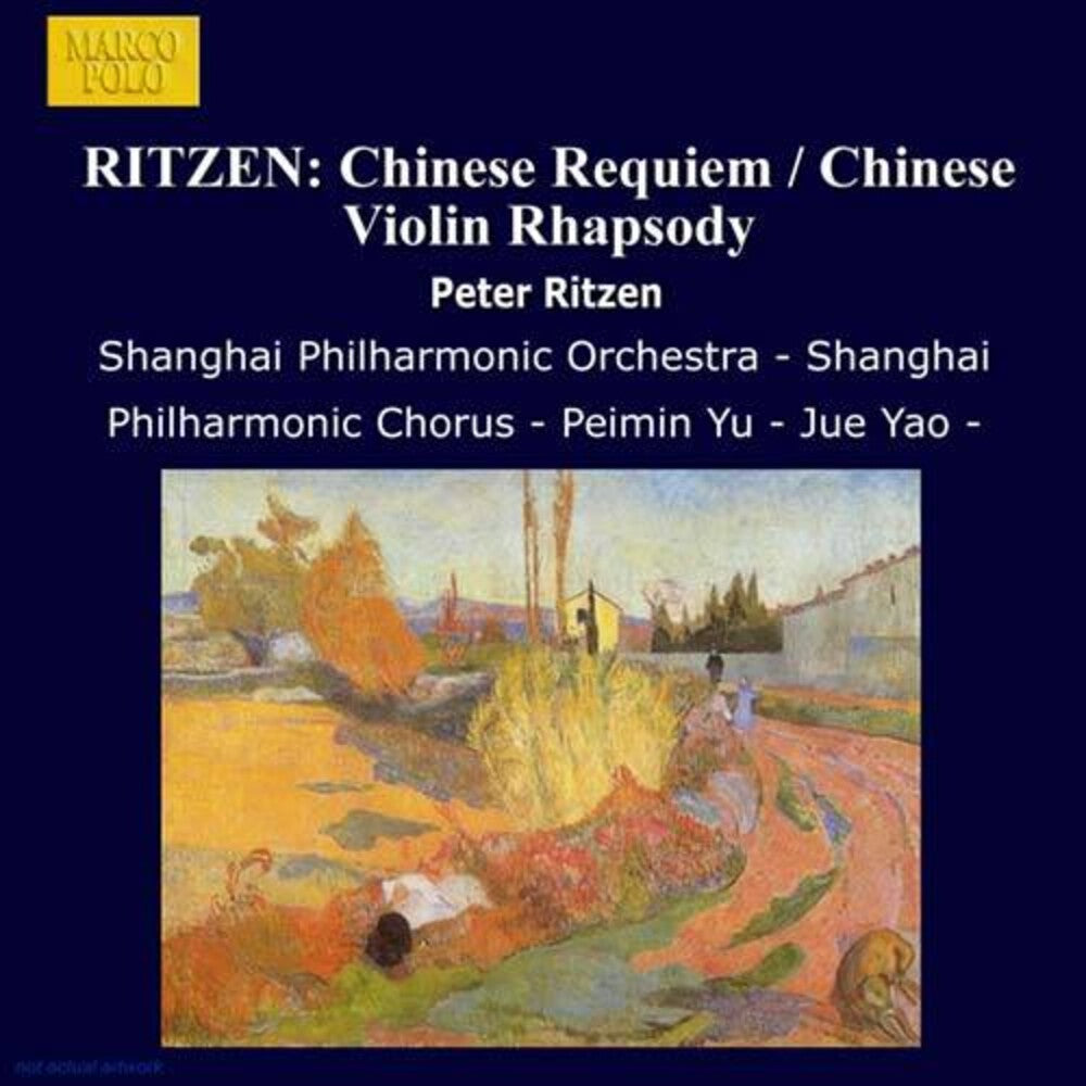the album cover for Ritzen / Cao / Shanghai Philharmonic Orchestra - Chinese Requiem & Chinese Violin Rhapsody