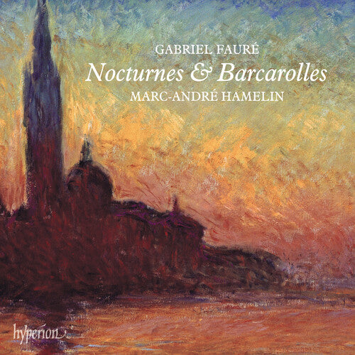 Hamelin,marc-andre - Faure: Nocturnes & Barcarolles - Music CD