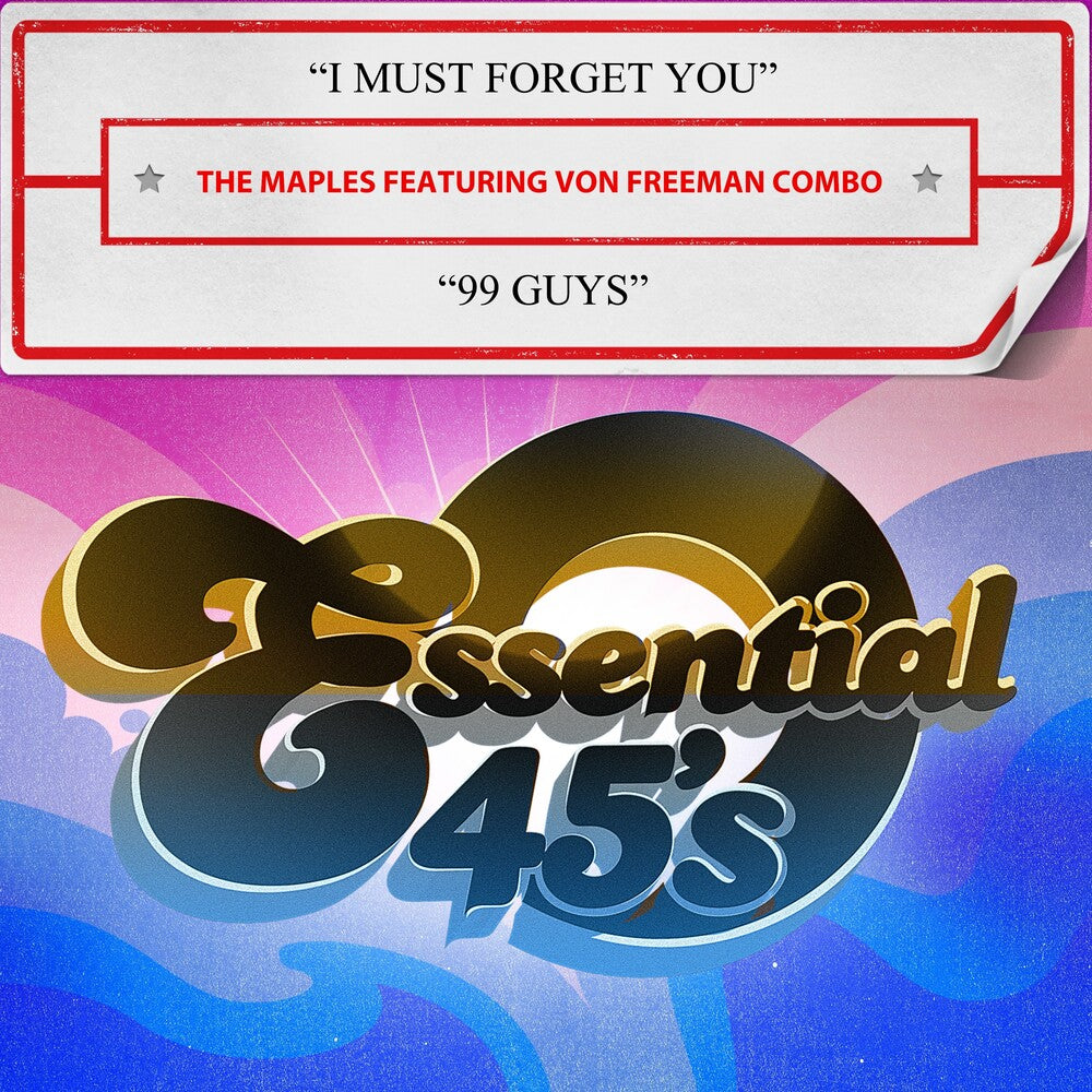 the album cover for The Maples Featuring Von Freeman Combo - I Must Forget You / 99 Guys (Digital 45) (Mod)