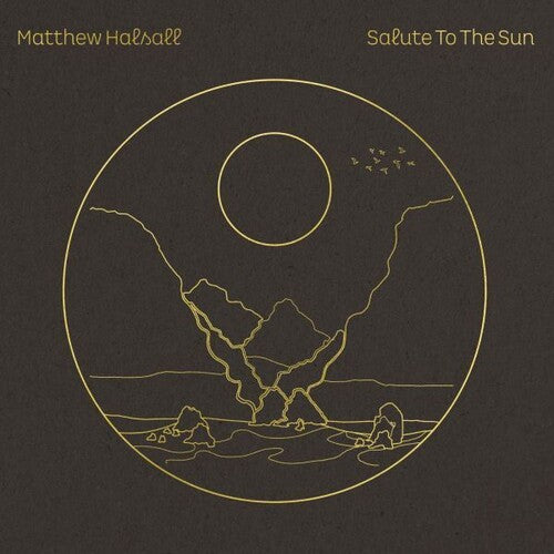 Halsall,matthew - Salute To The Sun - Vinyl Record