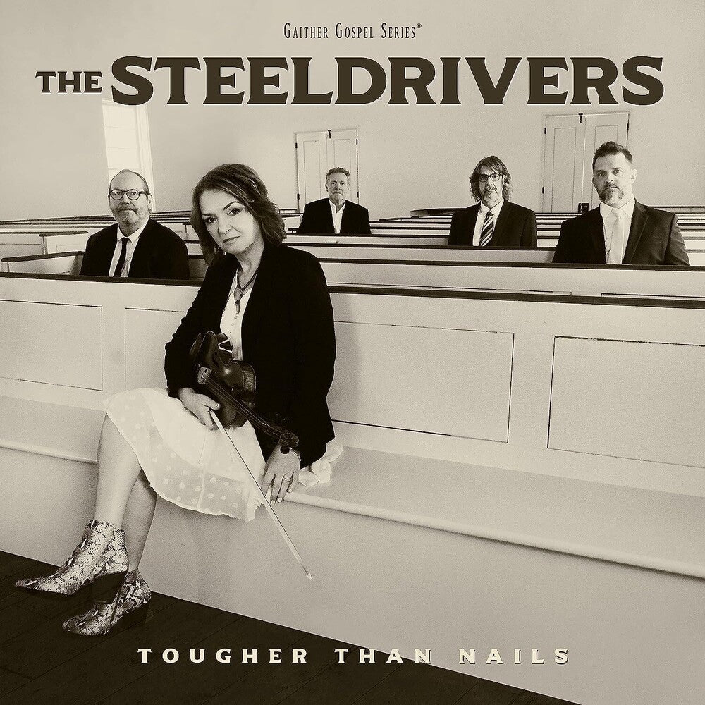 the album cover for Steeldrivers - Tougher Than Nails