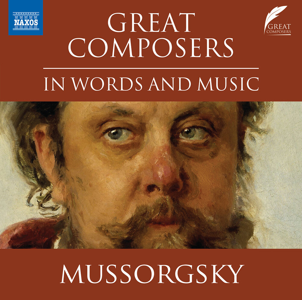 the album cover for Mussorgsky / Boulton - Naxos - Great Composers In Words & Music