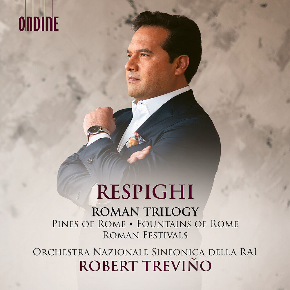 the album cover for Respighi / Orchestra Sinfonica Nazionale Della Rai - Roman Trilogy