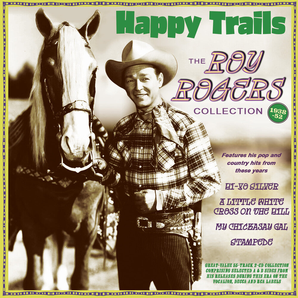 the album cover for Roy Rogers - Happy Trails: The Roy Rogers Collection 1938-52