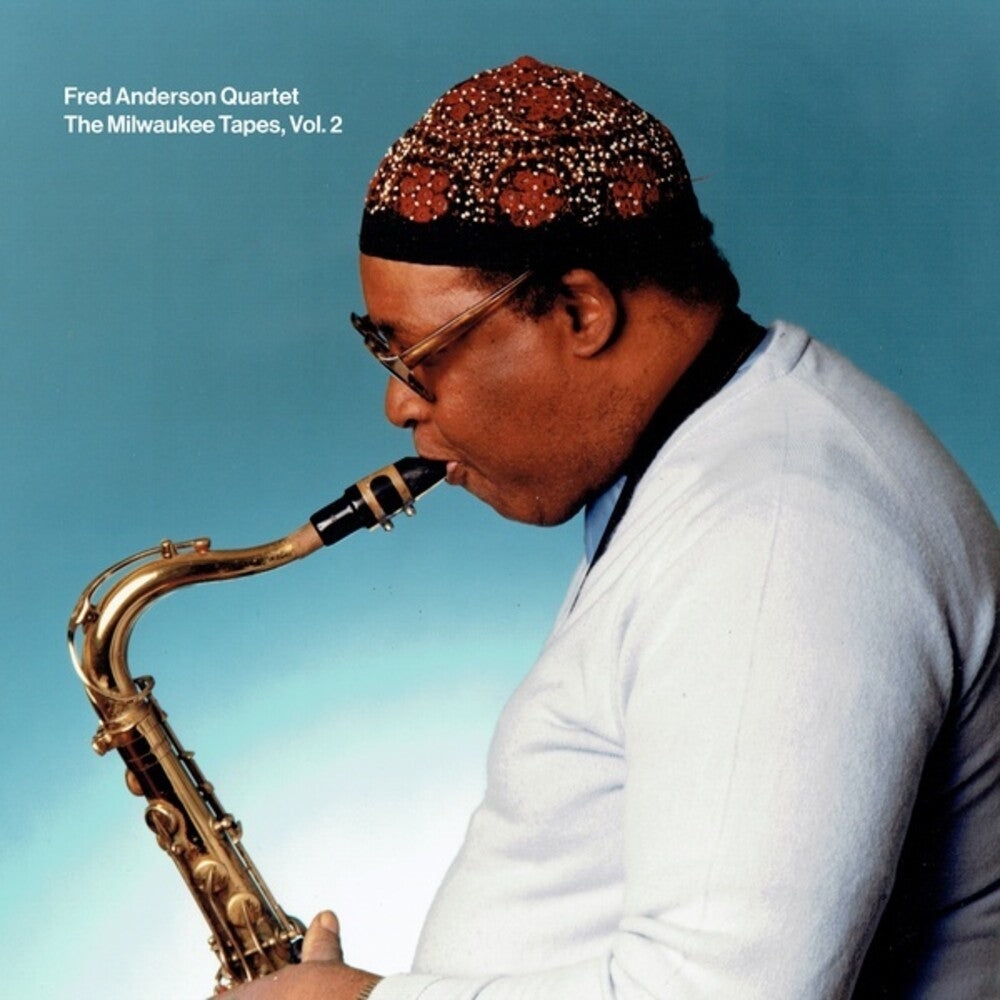 the album cover for Fred Anderson Quartet - Milwaukee Tapes 2