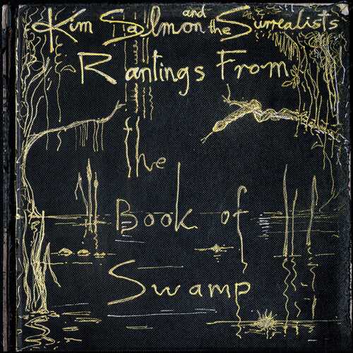 Salmon,kim & Surrealists - Rantings From The Book Of Swamp - Vinyl Record