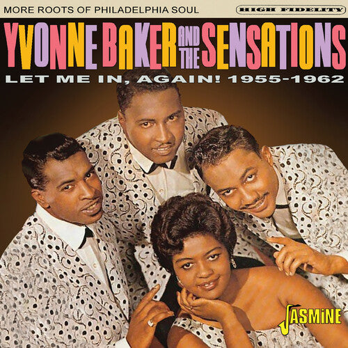Baker,yvonne & The Sensations - Let Me In Again: 1955-1962 - More Roots Of Philly - Music CD
