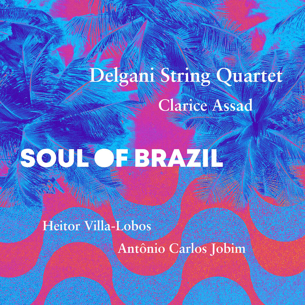 the album cover for Assad / Jobim / Delgani String Quartet - Soul Of Brazil