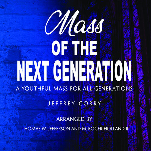 Corry,jeffrey - Mass Of The Next Generation - Music CD