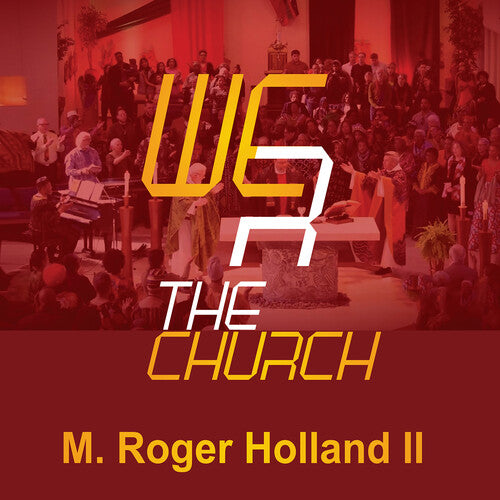 Holland Ii,roger M. - We R The Church - Music CD