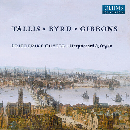 Byrd / Gibbons / Chylek - Tallis - Byrd - Gibbons - Music CD