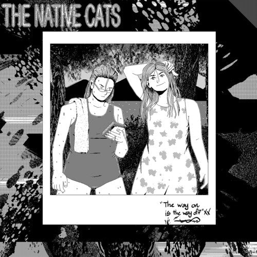 Native Cats - The Way On Is the Way Off Vinyl Record