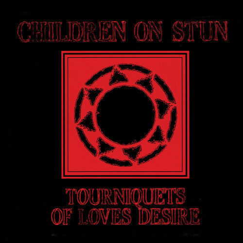 Children on Stun - Tourniquets Of Love's Desire Vinyl Record
