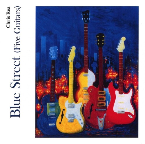 Rea,chris - Blue Street Five Guitars - Music CD