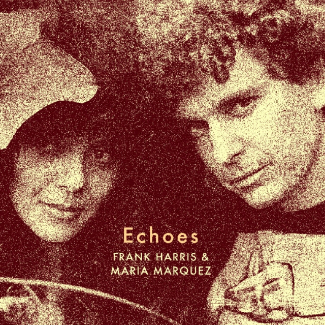 Frank & Maria Marquez Harris - Echoes - LP Vinyl Record