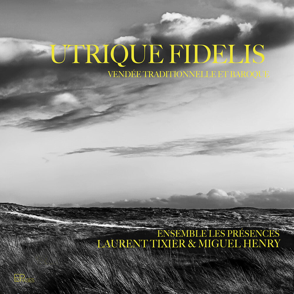 the album cover for Tixier / Zubeldia / Ensemble Les Presences - Utrique Fidelis - Vendee Traditionnelle Et Baroque