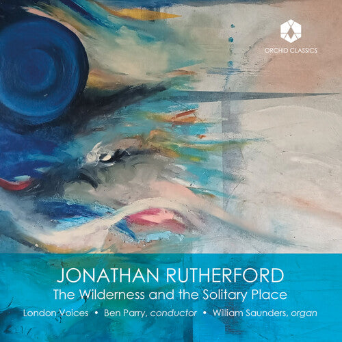 Rutherford / Saunders / London Voices - Wilderness & The Solitary Place - Music CD