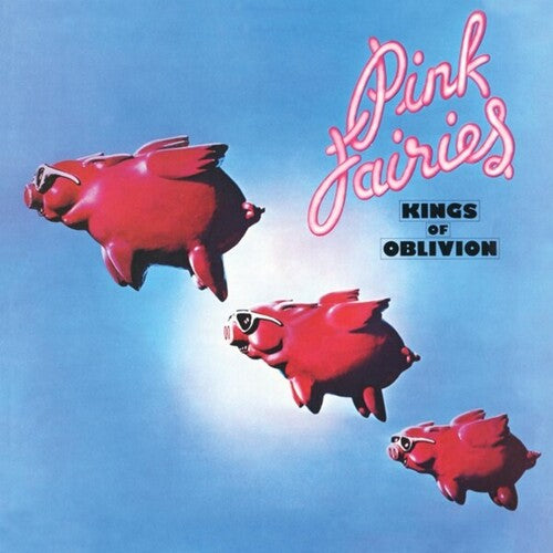 Pink Fairies - Kings Of Oblivion - Vinyl Record