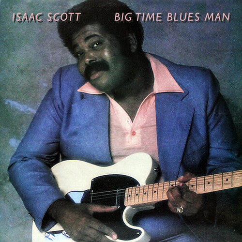 Scott,isaac - Big Time Blues Man - Music CD