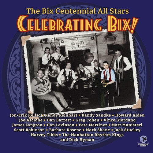 Bix Centennial All Stars - Celebrating Bix! - Music CD