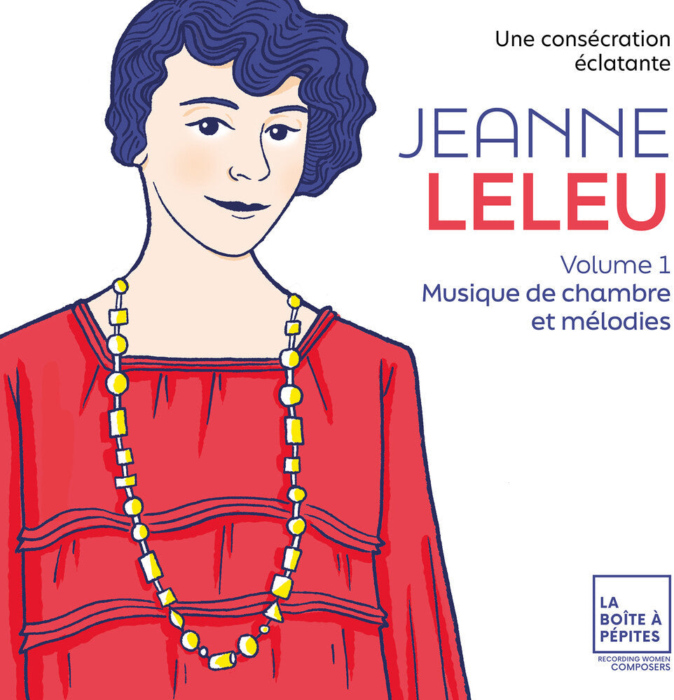 Jeanne Leleu: Une Consecration Eclatante Vol. 1 Music CD