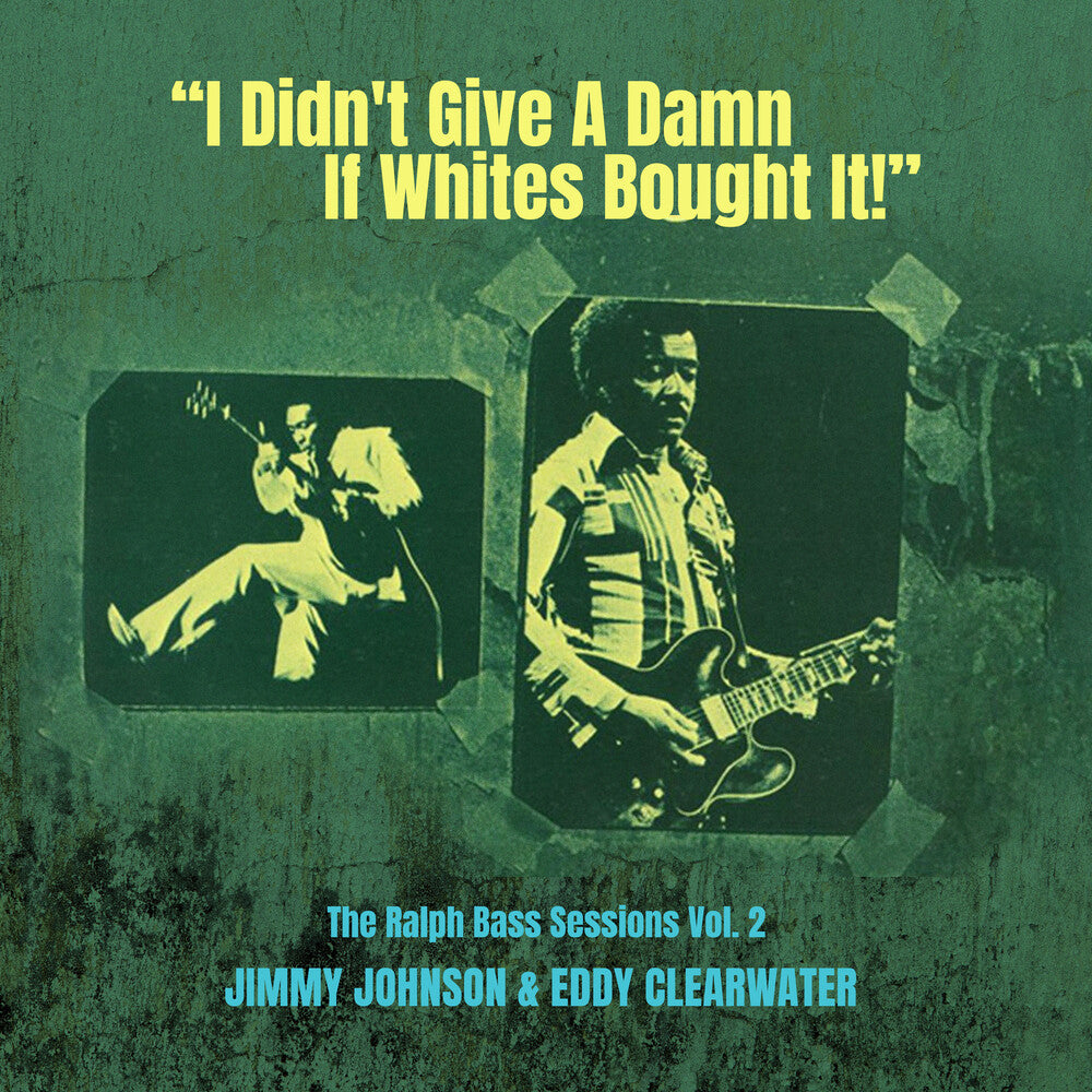 the album cover for Jimmy Johnson / Clearwater,Eddy - Didn't Give A Damn If Whites Bought It Vol. 2
