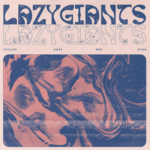 Lazy Giants - Toiling Days Are Over Vinyl Record