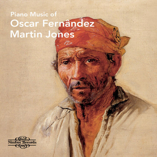 Fernandez / Jones - Piano Music Of Oscar Fernandez - Music CD