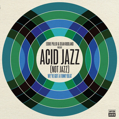 Eddie Piller & Dean Rudland present: Acid Jazz (Not Jazz): We've Got A Funky Beat Vinyl Record