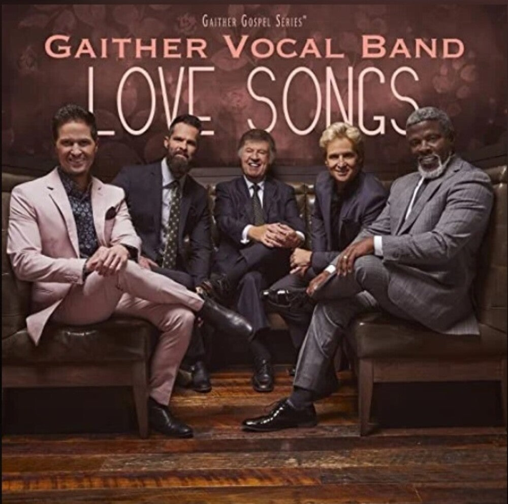 the album cover for Gaither Vocal Band - Love Songs