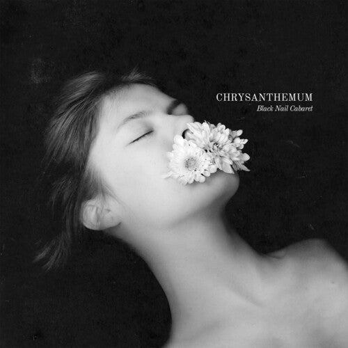 Black Nail Cabaret - Chrysanthemum - Music CD