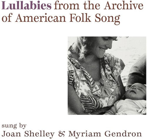 Shelley,joan / Gendron,myriam - Lullabies From The Archive Of American Folk Song - Vinyl Record