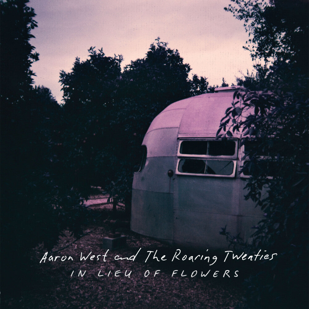 the album cover for Aaron West & The Roaring Twenties - In Lieu Of Flowers