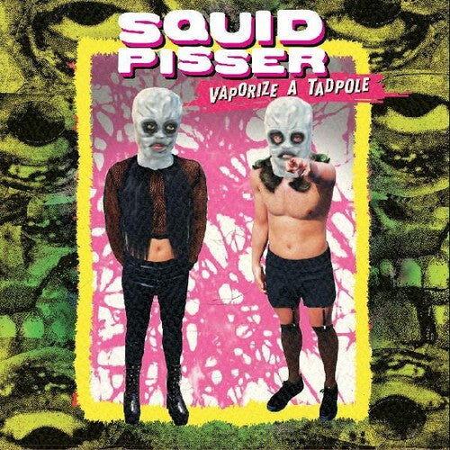 Squid Pisser - Vaporize A Tadpole - Music CD