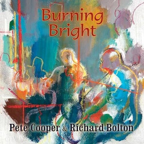 Cooper,pete / Bolton,richard - Burning Bright - Music CD